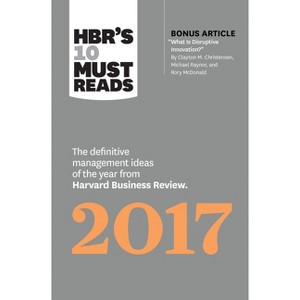 Hbr's 10 Must Reads 2017 - (HBR's 10 Must Reads) (Hardcover) - 1 of 1