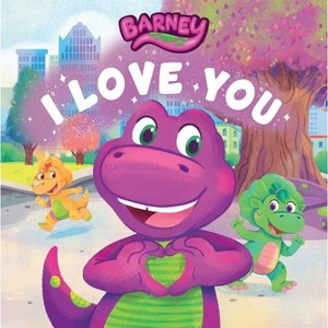 Barney: I Love You - (Barney's World) by  Mattel (Board Book) - 1 of 1