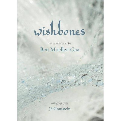 Wishbones - by  Ben Moeller-Gaa (Paperback)