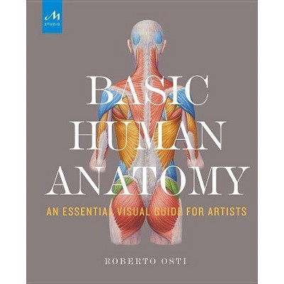 Basic Human Anatomy - by  Roberto Osti (Hardcover)