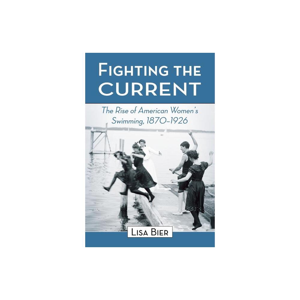 Fighting the Current - by Lisa Bier (Paperback)