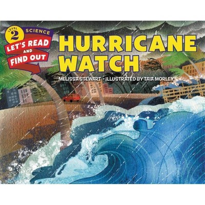 Hurricane Watch - (Let's-Read-And-Find-Out Science 2) by  Melissa Stewart (Hardcover)