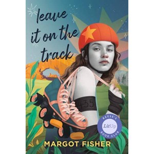 Leave It on the Track - by Margot Fisher (Hardcover) - 1 of 1