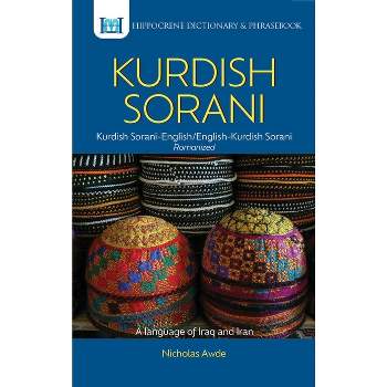 Kurdish (Sorani)-English/English-Kurdish (Sorani) Dictionary & Phrasebook - by  Nicholas Awde (Paperback)