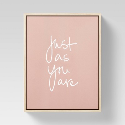 8" x 10" Just as You are Framed Canvas Pink - Opalhouse™