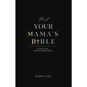 Not Your Mama's Bible (NUMB) - by  Pasha Tay (Paperback) - 1 of 1