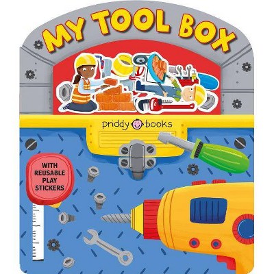 Stick and Play: My Toolbox - (Magic Sticker Play and Learn) by  Roger Priddy (Board Book)