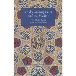 Understanding Islam and the Muslims - by  T J Winter & John A Williams (Paperback) - 1 of 1
