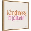16" x 16" Kindness Matters by Laura Marshall Framed Canvas Wall Art - Amanti Art: Laura Marshall Typography - 2 of 4