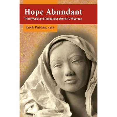 Hope Abundant - by  Kwok Pui-LAN (Paperback)