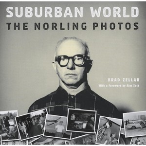 Suburban World - by  Brad Zellar (Hardcover) - 1 of 1