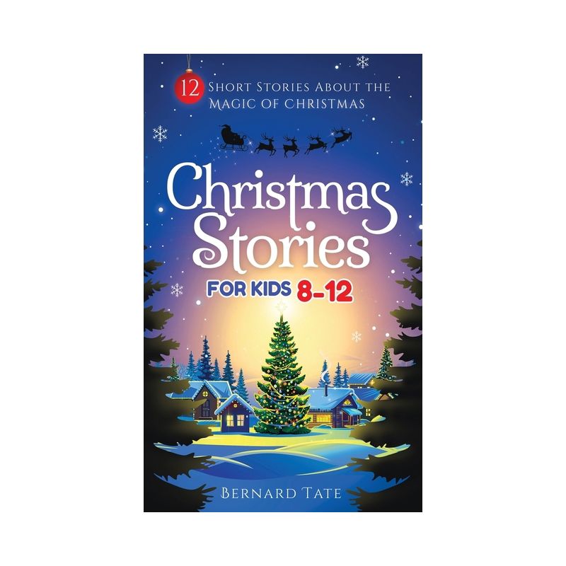 Christmas Stories for Kids 8-12 - by  Bernard Tate (Hardcover), 1 of 2