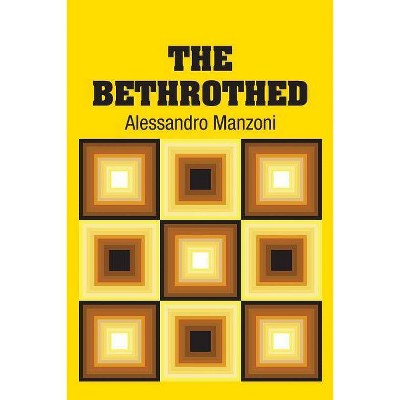 The Bethrothed - by  Alessandro Manzoni (Paperback)