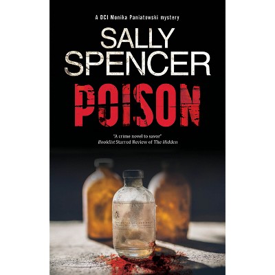 Poison - (Monika Paniatowski Mystery) Large Print by  Sally Spencer (Hardcover)