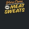 Famous In Real Life Men's Here Come The Meat Sweats Short Sleeve Graphic Cotton T-Shirt - 2 of 3