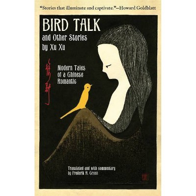 Bird Talk and Other Stories by Xu Xu - (Paperback)