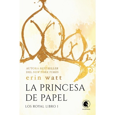 Princesa de Papel, La - (Royals) by  Erin Watt (Paperback)