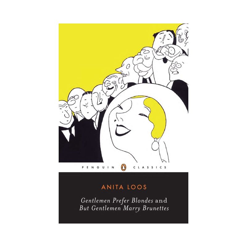 Gentlemen Prefer Blondes and But Gentlemen Marry Brunettes - (Penguin Twentieth-Century Classics) by  Anita Loos (Paperback), 1 of 2