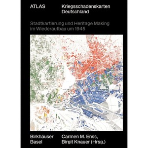 Atlas Kriegsschadenskarten Deutschland - by  Carmen M Enss & Birgit Knauer (Hardcover) - 1 of 1