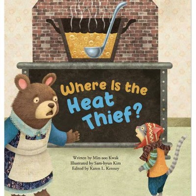 Where's the Heat Thief? - (Science Storybooks) by  Min-Soo Kwak (Paperback)