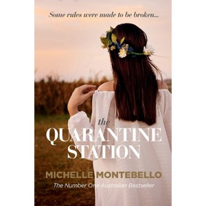 The Quarantine Station - by  Michelle Montebello (Paperback) - 1 of 1