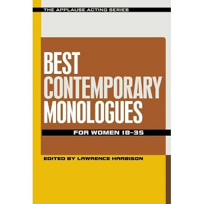 Best Contemporary Monologues for Women 18-35 - (Applause Acting) by  Lawrence Harbison (Paperback)