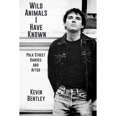 Wild Animals I Have Known - by  Kevin Bentley (Paperback)