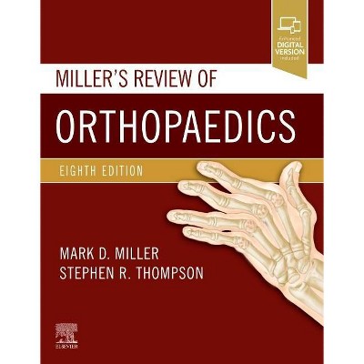 Miller's Review of Orthopaedics - 8th Edition by  Mark D Miller & Stephen R Thompson (Paperback)