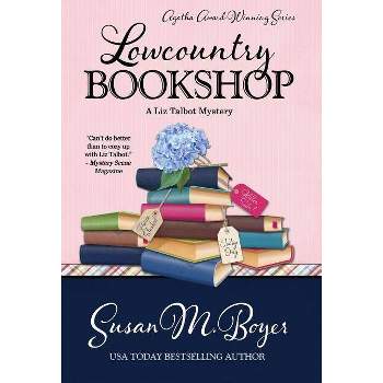 Lowcountry Bookshop - (Liz Talbot Mystery) by Susan M Boyer