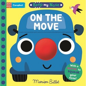 Beep My Nose on the Move - (Squeaky Noses) by  Campbell Books (Board Book) - 1 of 1