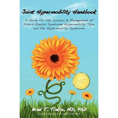 Joint Hypermobility Handbook - by  Brad T Tinkle (Paperback)