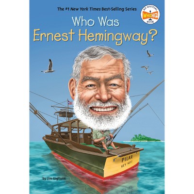 Who Was Ernest Hemingway? - (who Was?) By Jim Gigliotti & Who Hq ...