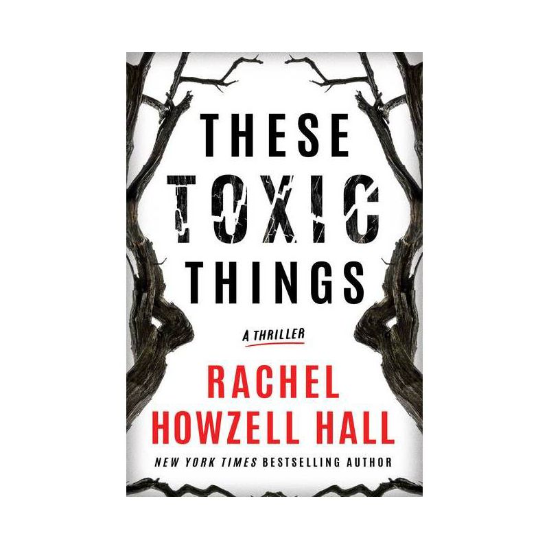 These Toxic Things - by  Rachel Howzell Hall (Paperback), 1 of 2