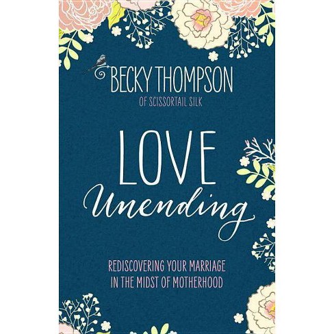 Love Unending - by  Becky Thompson (Paperback) - image 1 of 1