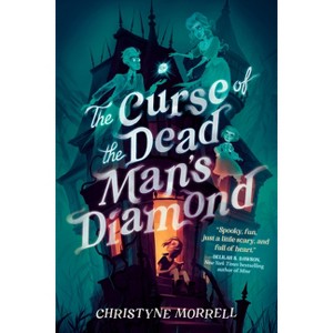 The Curse of the Dead Man's Diamond - by Christyne Morrell - 1 of 1
