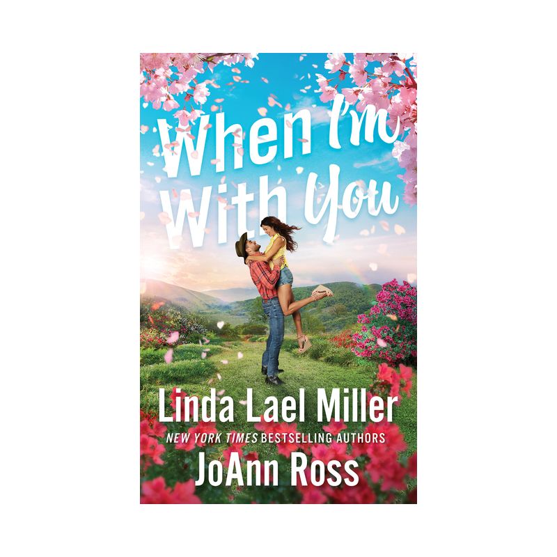 When I'm with You - by  Linda Lael Miller & Joann Ross (Paperback), 1 of 2