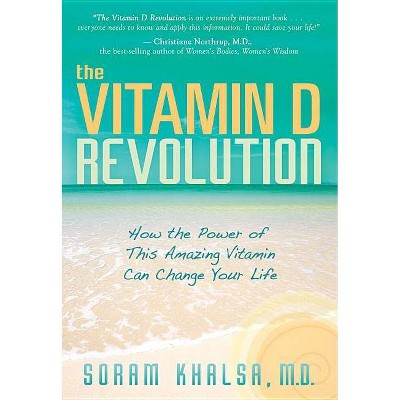 The Vitamin D Revolution - by  Soram Khalsa (Paperback)