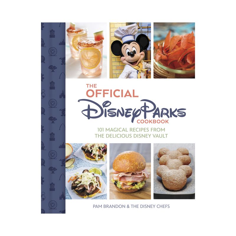 The Official Disney Parks Cookbook - (Delicious Disney) by  Pam Brandon (Hardcover), 1 of 2
