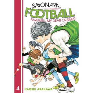 Sayonara, Football 4 - by  Naoshi Arakawa (Paperback) - 1 of 1