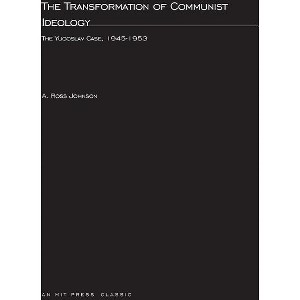 The Transformation of Communist Ideology - (MIT Press Classics) by  A Ross Johnson (Paperback) - 1 of 1