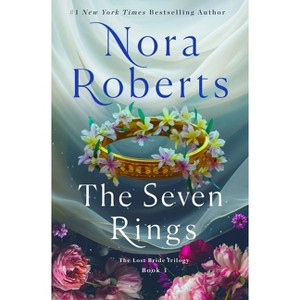 The Seven Rings - (Lost Bride Trilogy) by  Nora Roberts (Hardcover) - 1 of 1