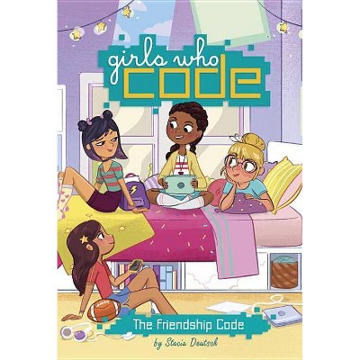 Friendship Code -  (Girls Who Code) by Stacia Deutsch (Hardcover)