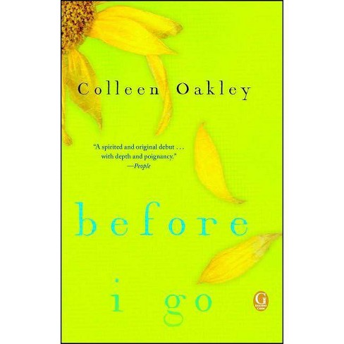 Before I Go - by  Colleen Oakley (Paperback) - image 1 of 1