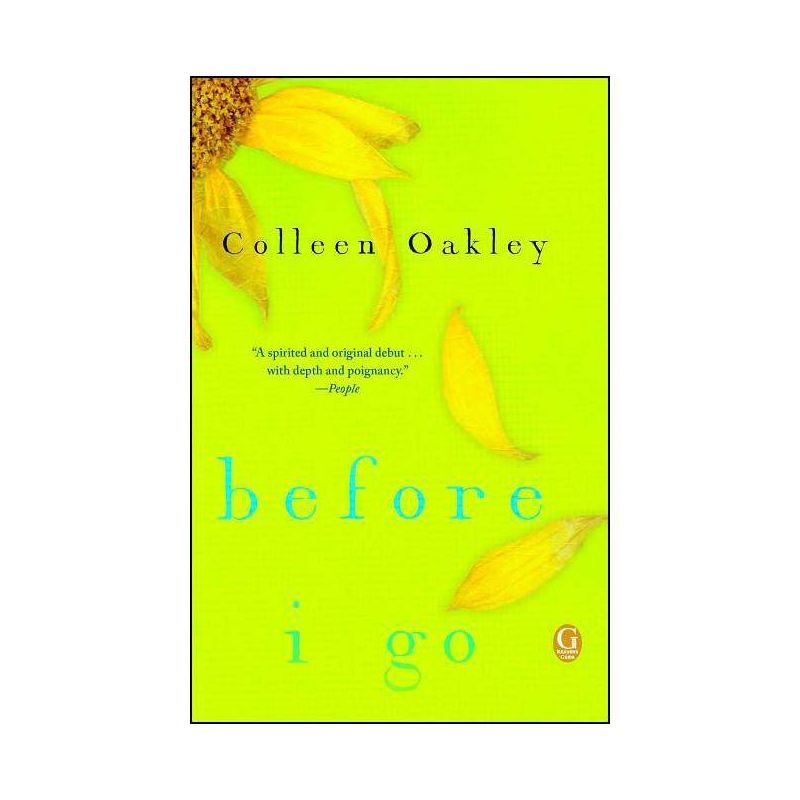 Before I Go - by  Colleen Oakley (Paperback), 1 of 2