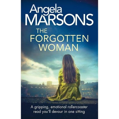 The Forgotten Woman - by  Angela Marsons (Paperback)