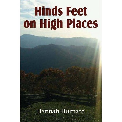 Hinds Feet on High Places - by  Hannah Hurnard (Paperback)