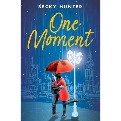 One Moment - by Becky Hunter