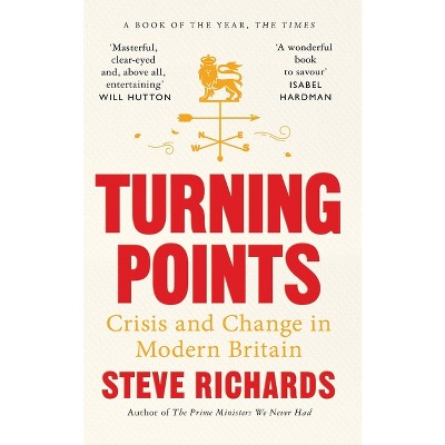 Turning Points - by  Steve Richards (Paperback)