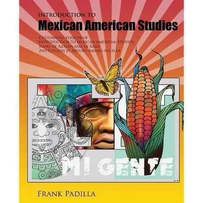 Introduction to Mexican-American Studies - by  Padilla (Paperback)