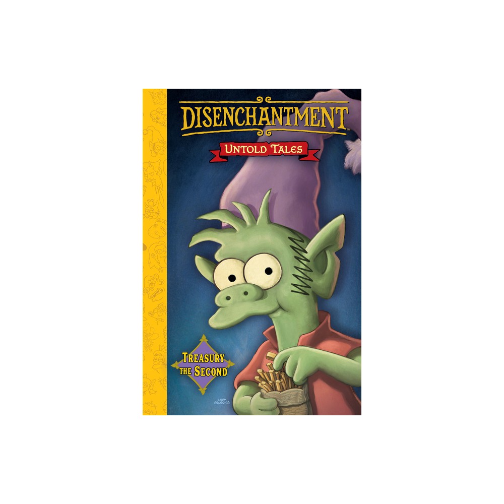 Disenchantment: Untold Tales Vol.2 - by Matt Groening (Hardcover)